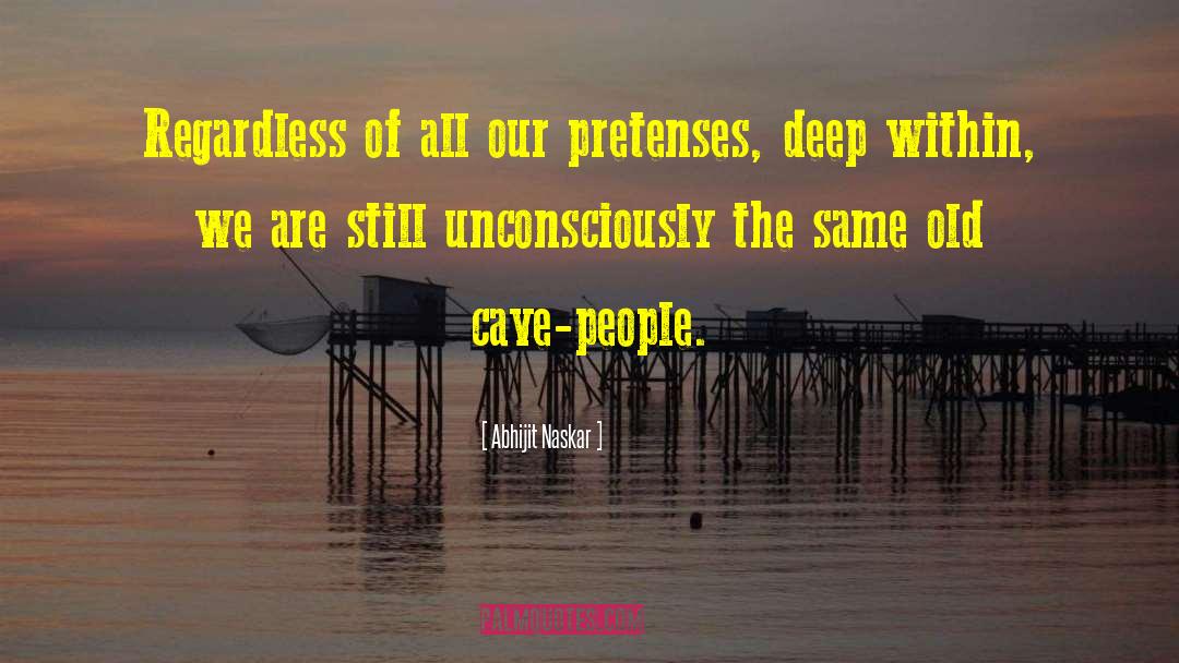 One Deep quotes by Abhijit Naskar