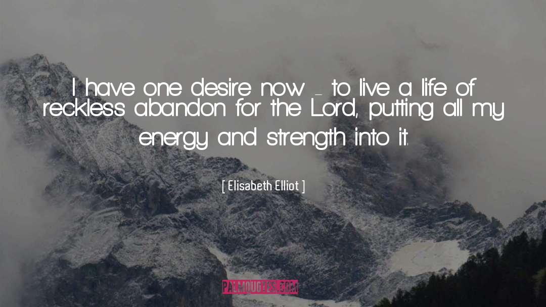 One Desire quotes by Elisabeth Elliot