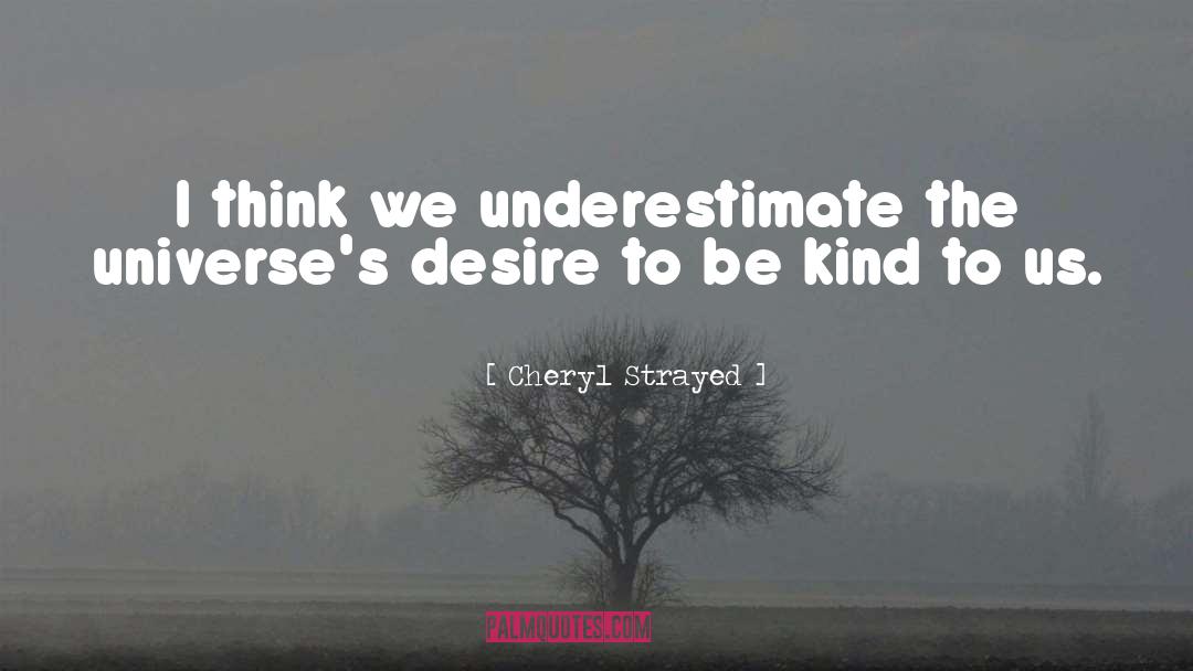 One Desire quotes by Cheryl Strayed