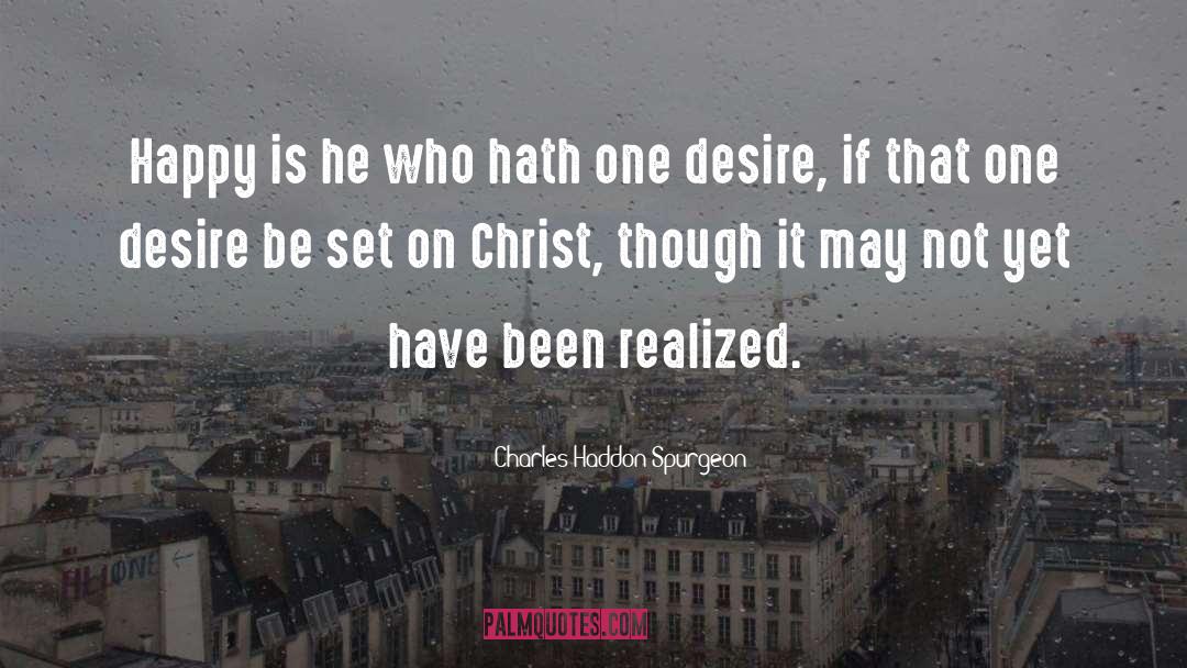 One Desire quotes by Charles Haddon Spurgeon