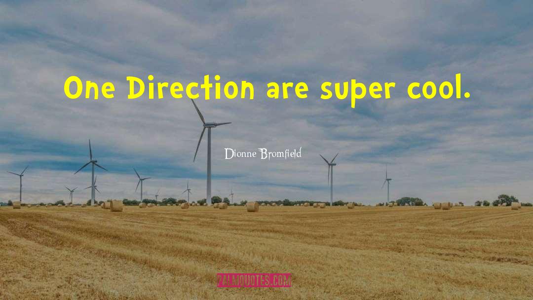 One Direction quotes by Dionne Bromfield