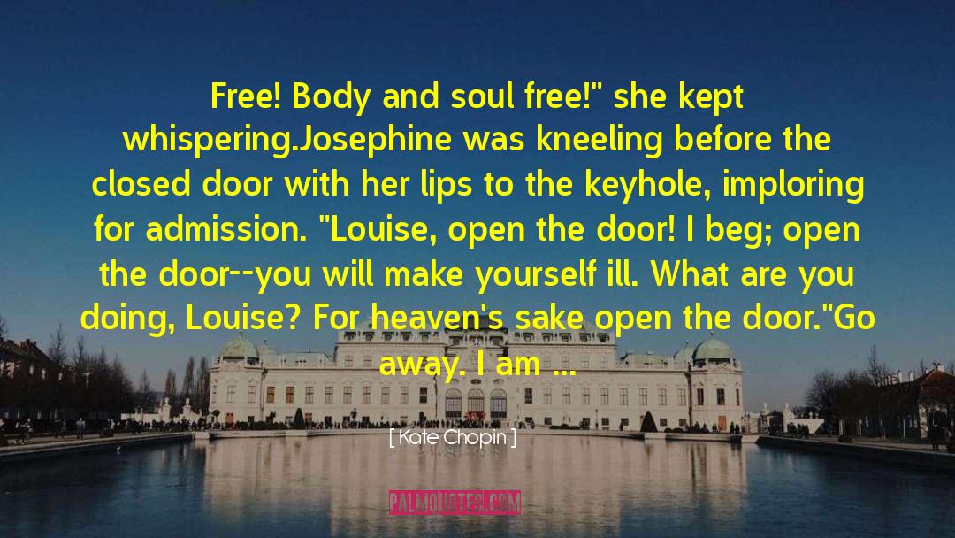 One Door Away From Heaven quotes by Kate Chopin