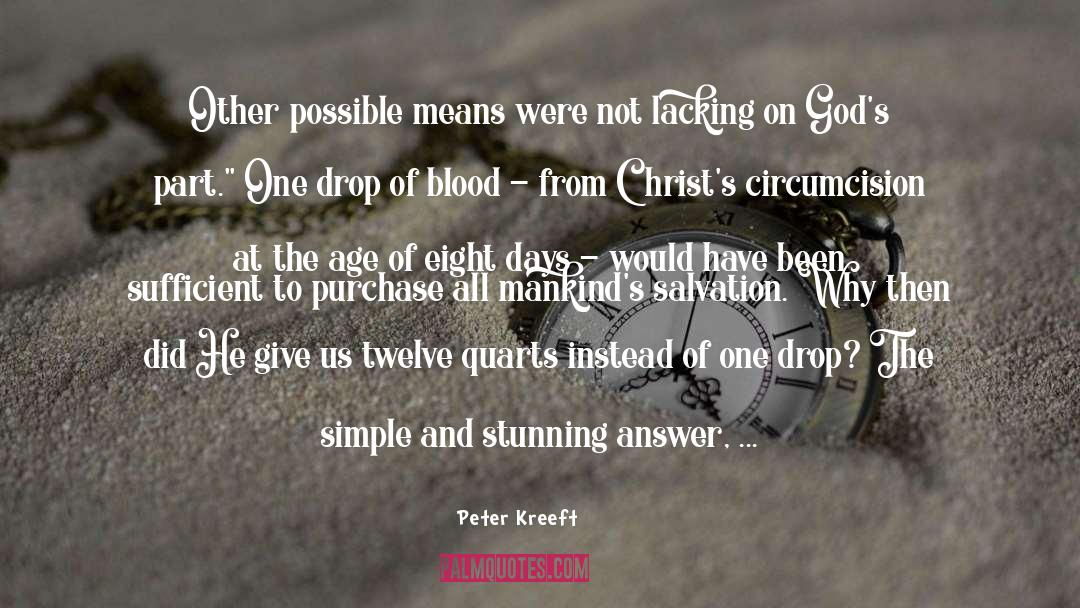 One Drop Of Blood quotes by Peter Kreeft