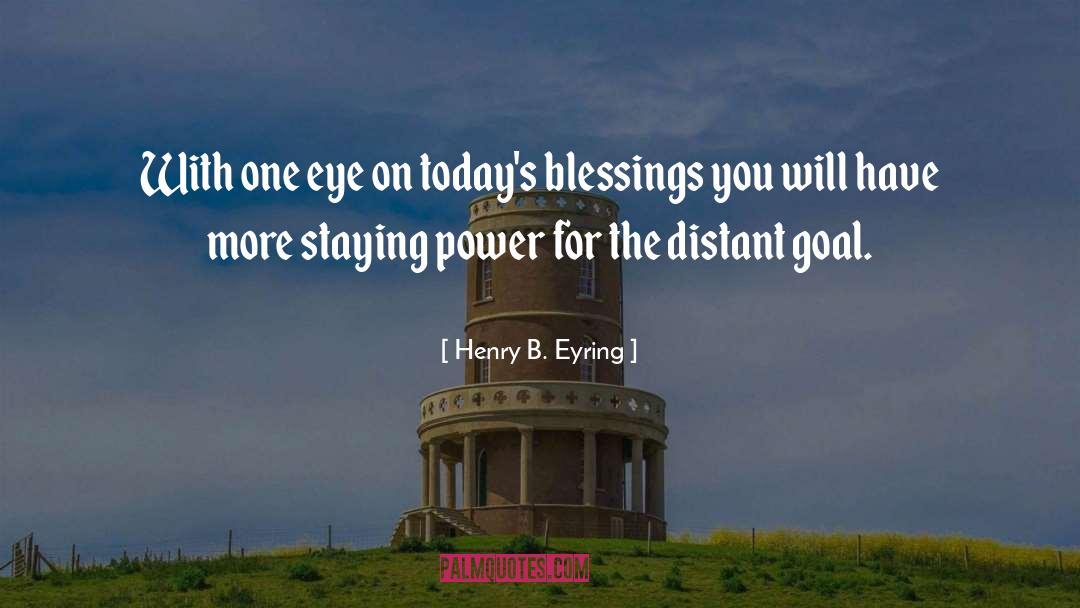 One Eye quotes by Henry B. Eyring