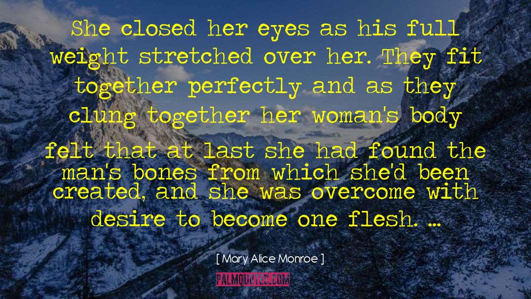 One Flesh quotes by Mary Alice Monroe