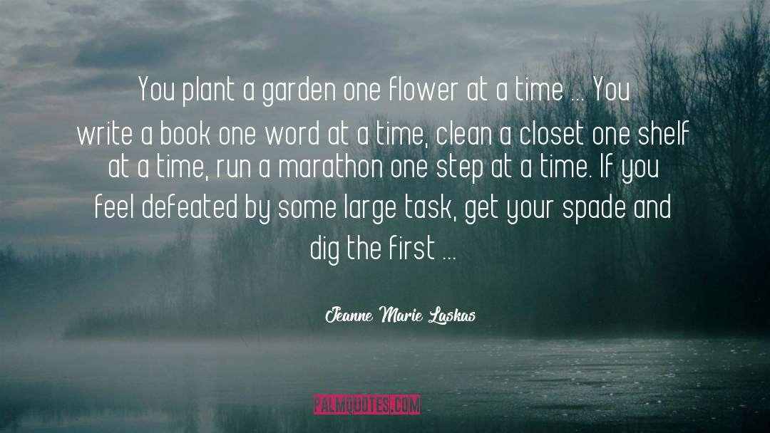 One Flower quotes by Jeanne Marie Laskas