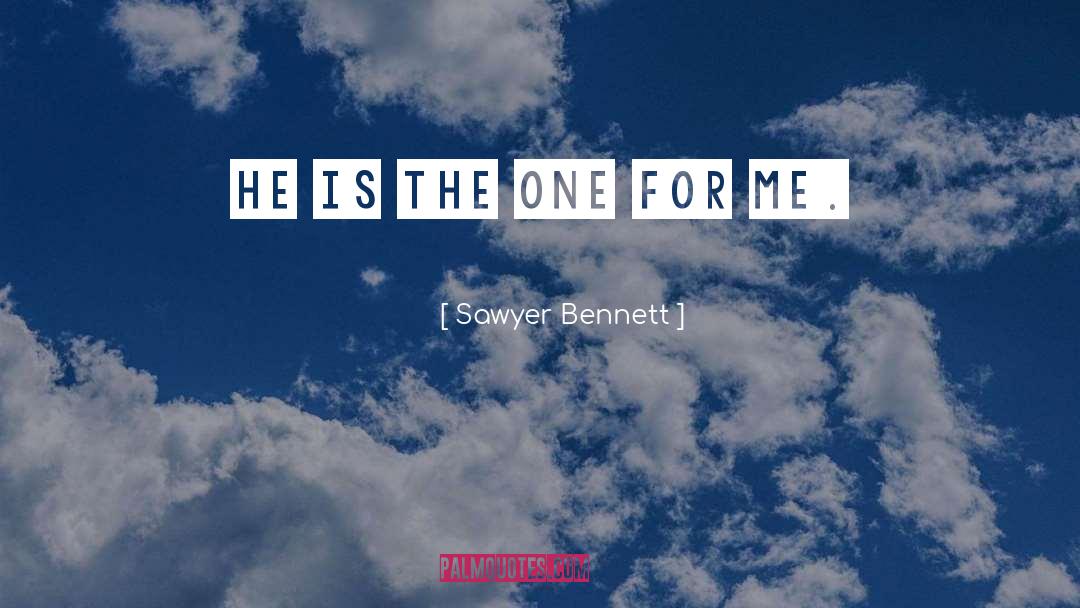 One For Me quotes by Sawyer Bennett