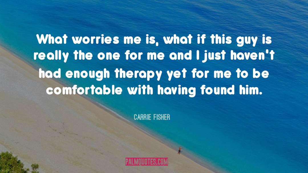 One For Me quotes by Carrie Fisher