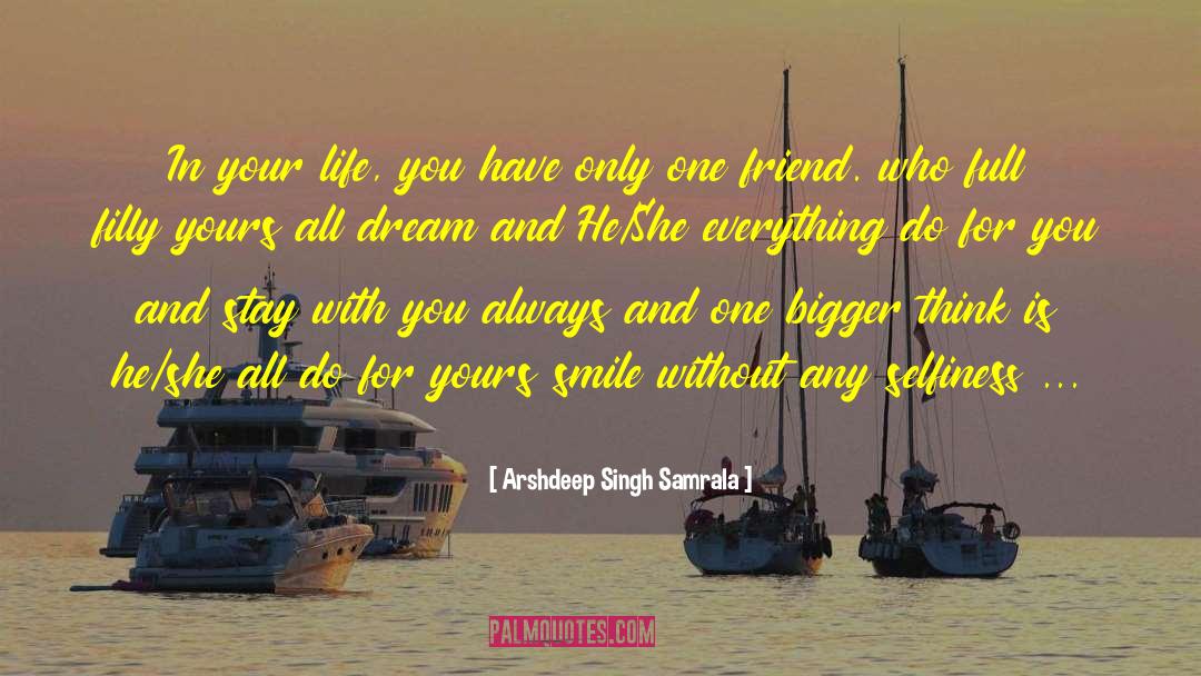 One Friend quotes by Arshdeep Singh Samrala