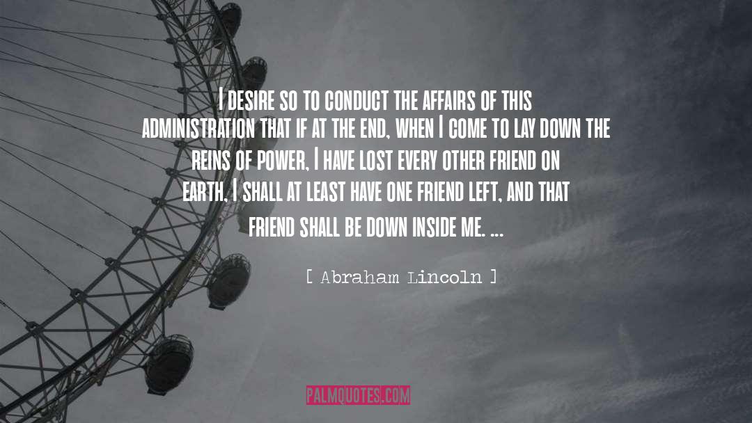 One Friend quotes by Abraham Lincoln