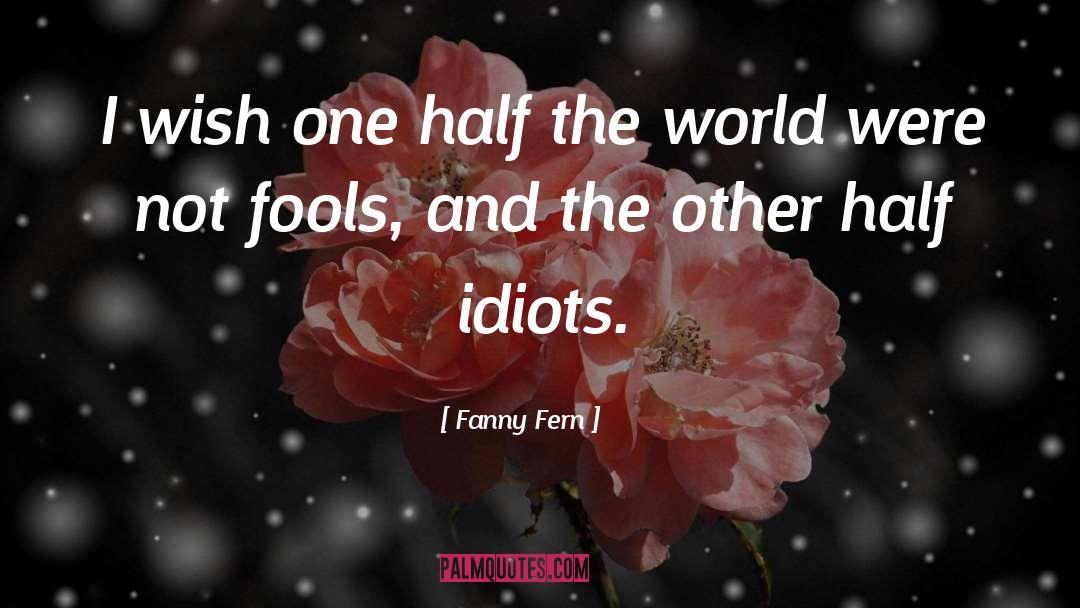 One Half quotes by Fanny Fern