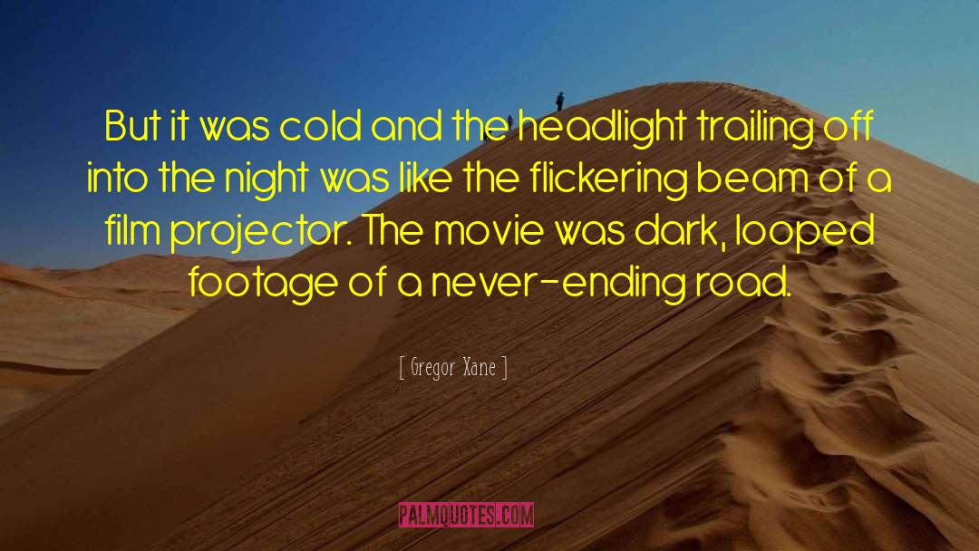 One Headlight quotes by Gregor Xane