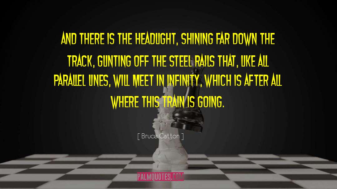 One Headlight quotes by Bruce Catton