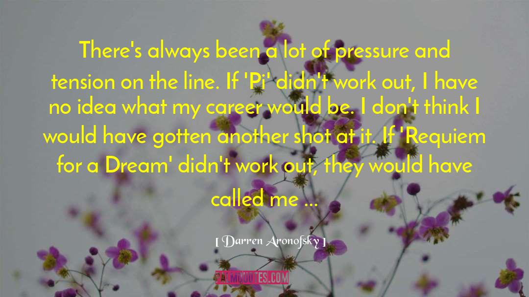 One Hit Wonder quotes by Darren Aronofsky