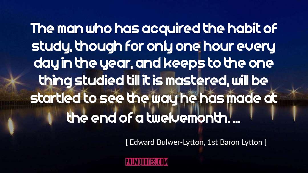 One Hour quotes by Edward Bulwer-Lytton, 1st Baron Lytton