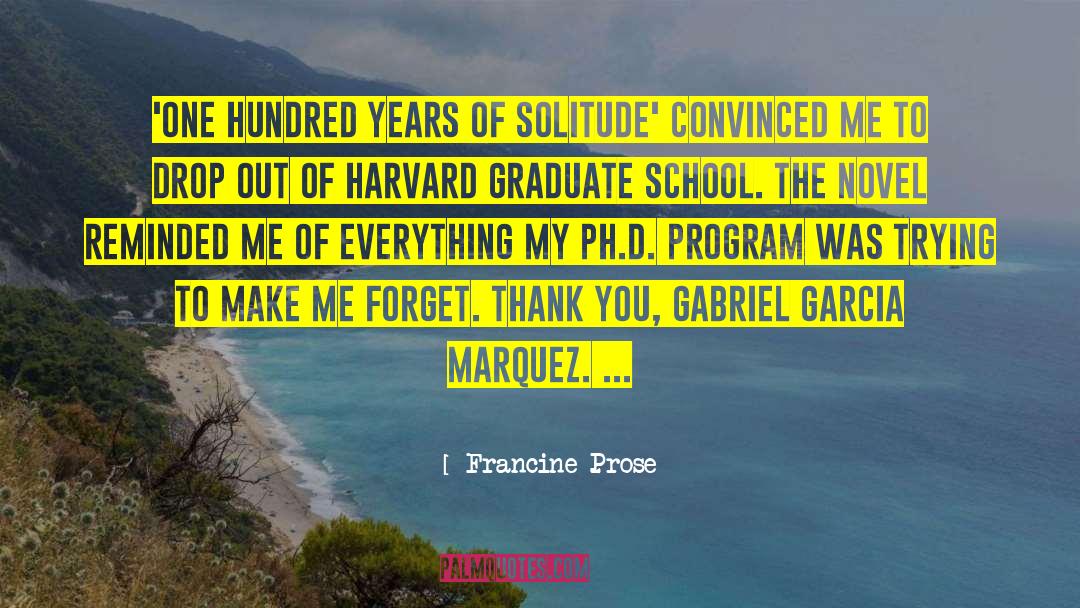 One Hundred Years Of Solitude quotes by Francine Prose