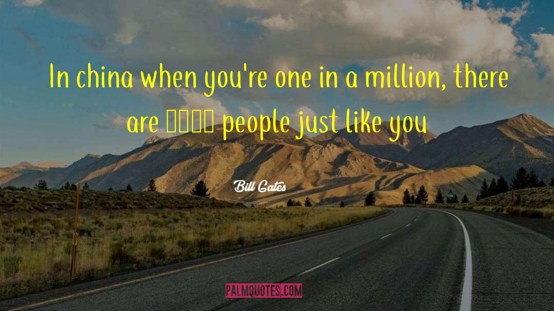 One In A Million quotes by Bill Gates