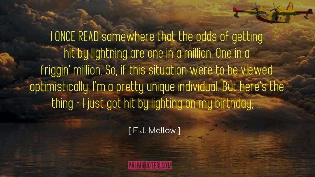 One In A Million quotes by E.J. Mellow