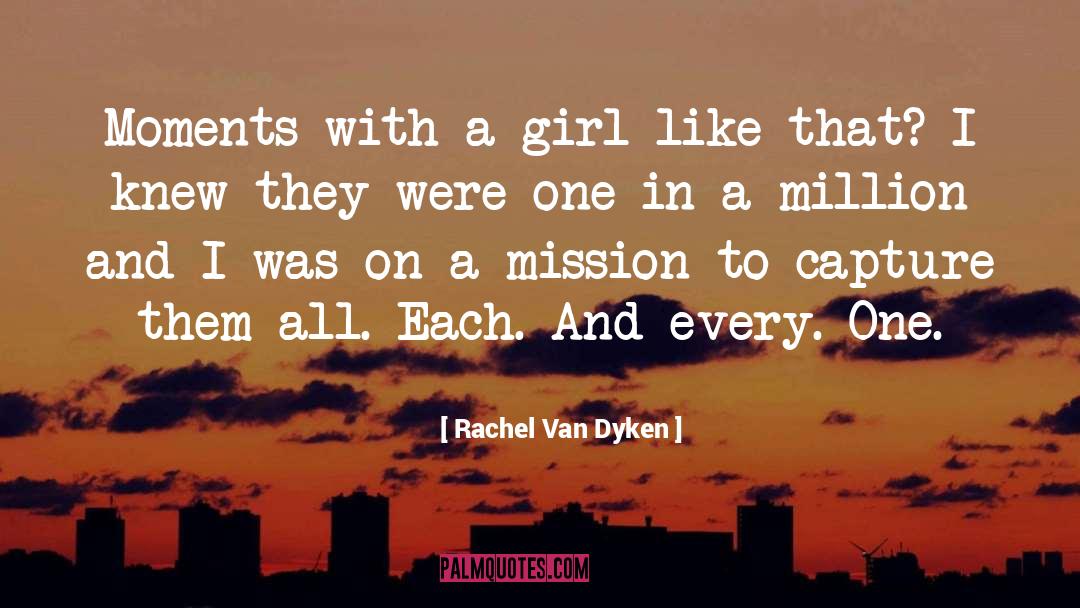 One In A Million quotes by Rachel Van Dyken