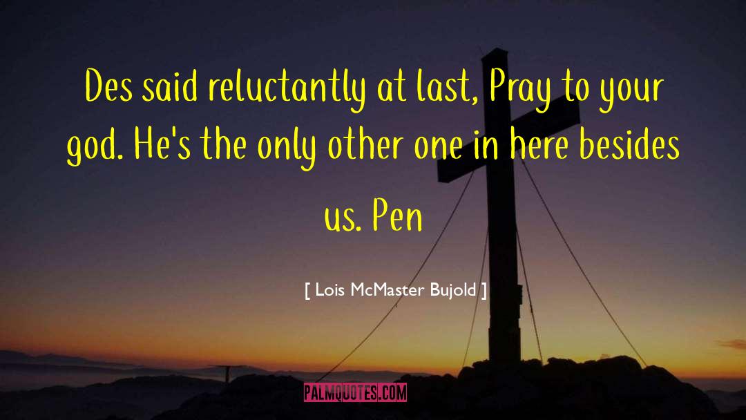 One In Authority quotes by Lois McMaster Bujold