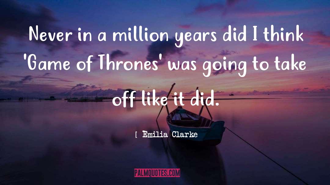 One In Million quotes by Emilia Clarke