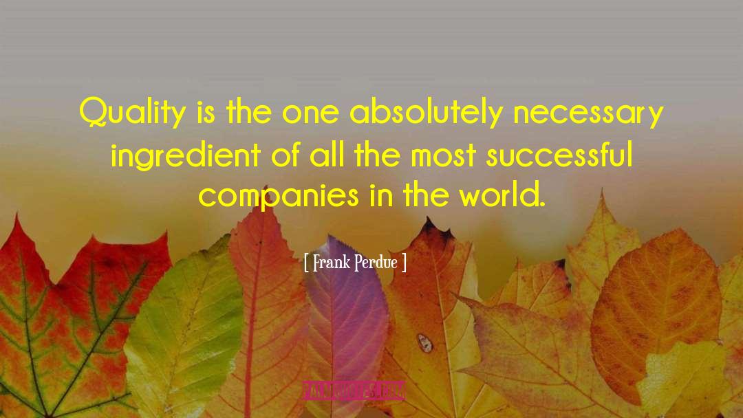 One Ingredient Chef quotes by Frank Perdue