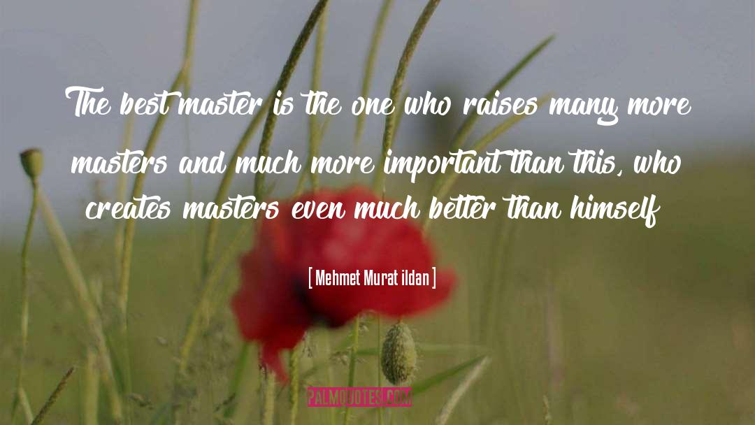 One Is Better Than Two quotes by Mehmet Murat Ildan
