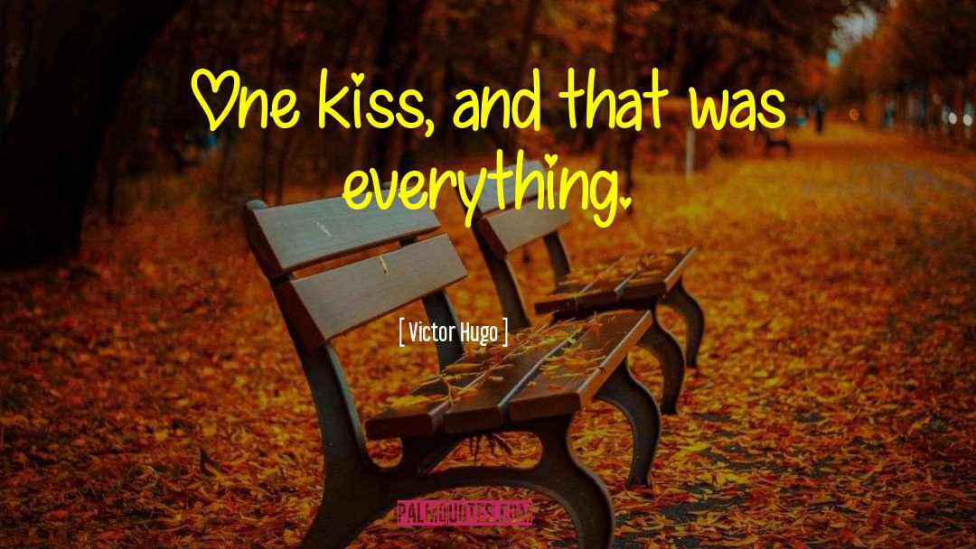 One Kiss quotes by Victor Hugo