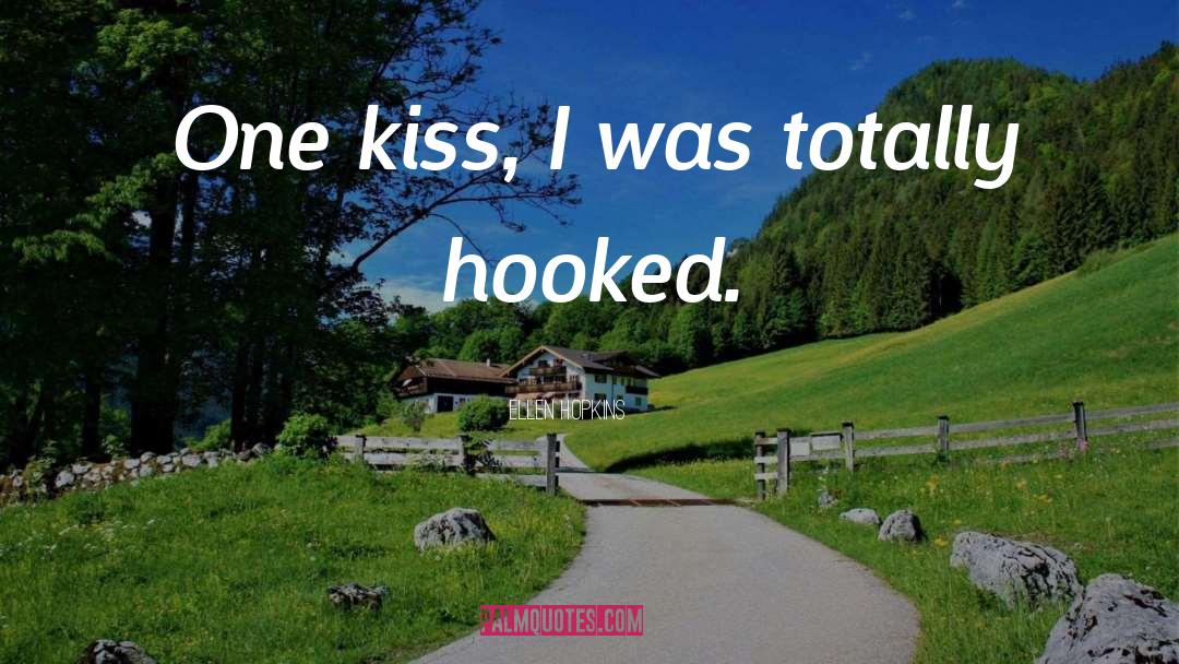 One Kiss quotes by Ellen Hopkins