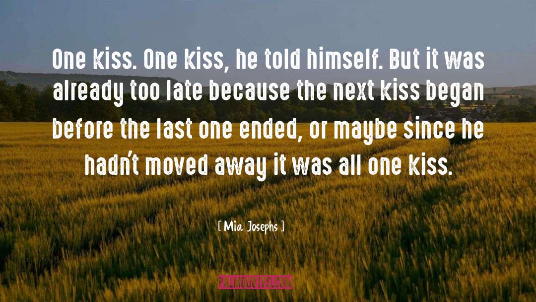 One Kiss quotes by Mia Josephs