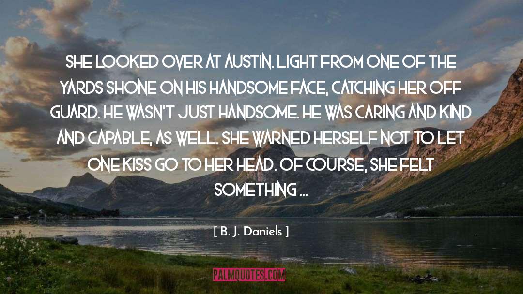 One Kiss quotes by B. J. Daniels