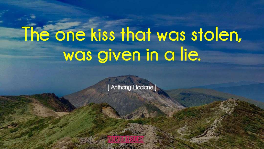 One Kiss quotes by Anthony Liccione