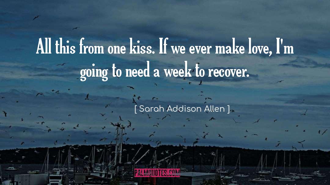 One Kiss quotes by Sarah Addison Allen