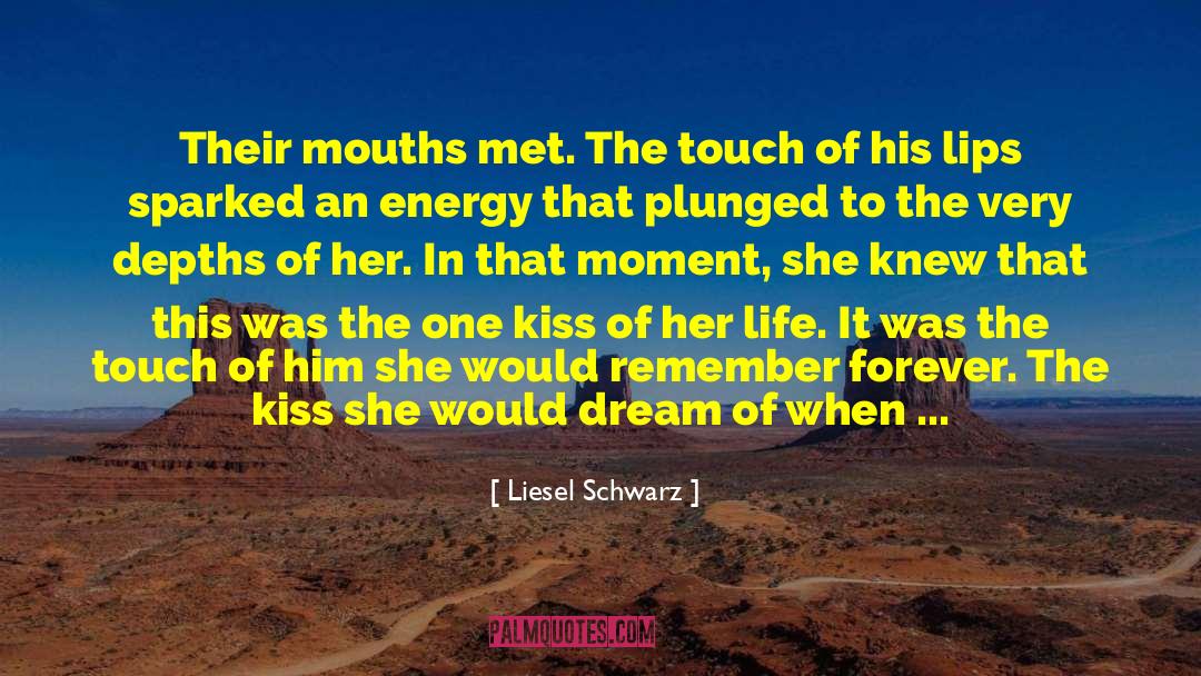 One Kiss quotes by Liesel Schwarz