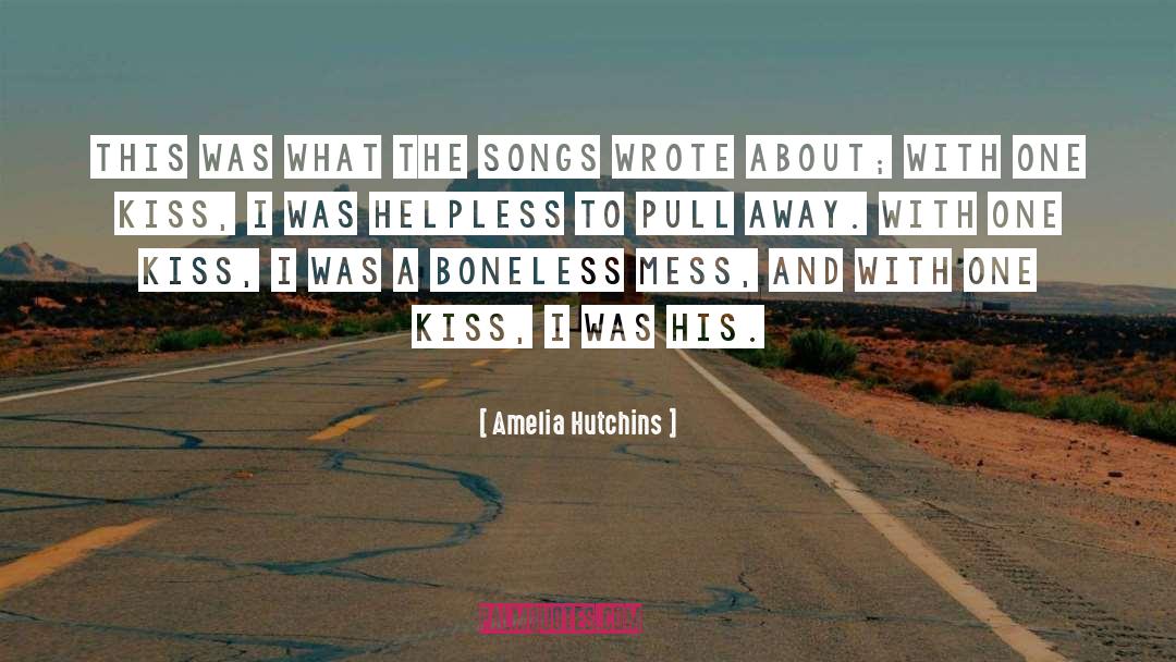 One Kiss quotes by Amelia Hutchins