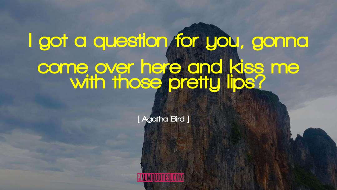 One Kiss quotes by Agatha Bird