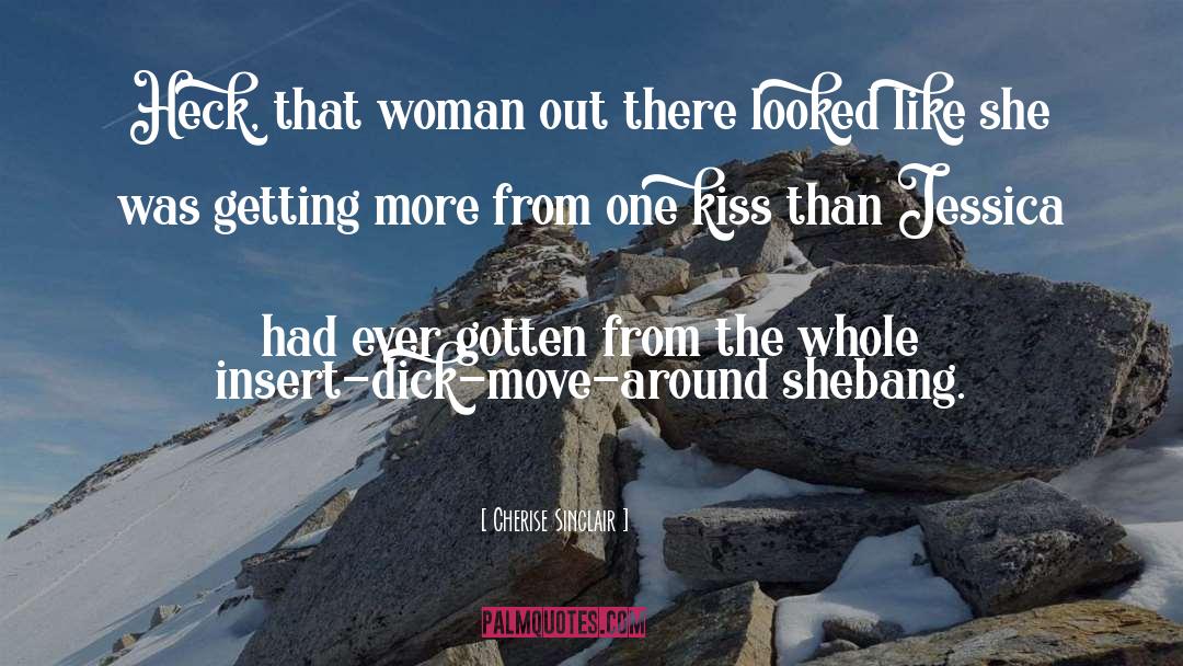 One Kiss quotes by Cherise Sinclair