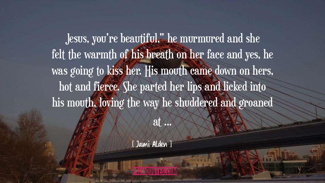 One Kiss quotes by Jami Alden