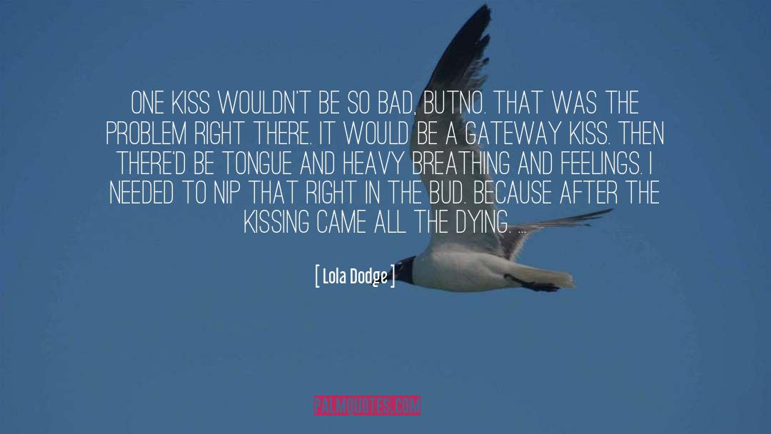 One Kiss quotes by Lola Dodge