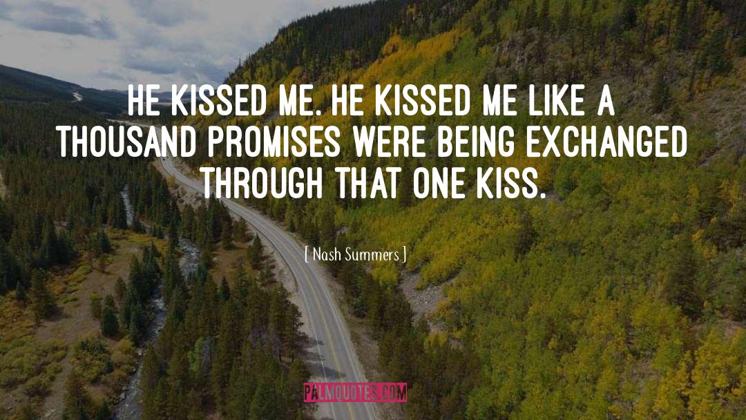 One Kiss quotes by Nash Summers