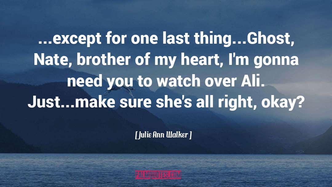 One Last Thing quotes by Julie Ann Walker