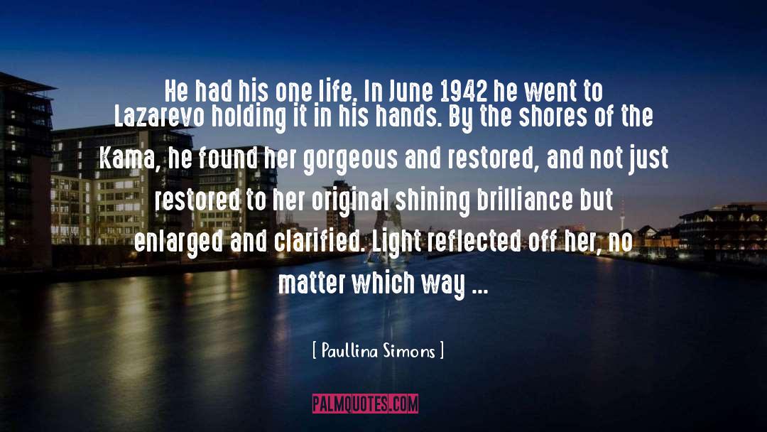 One Life quotes by Paullina Simons