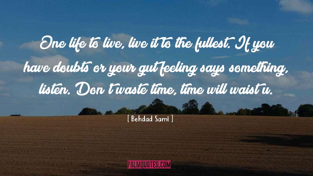 One Life To Live quotes by Behdad Sami