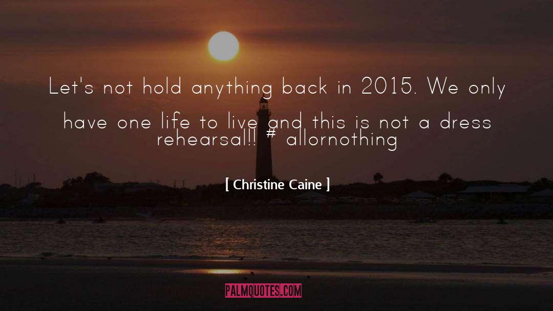 One Life To Live quotes by Christine Caine