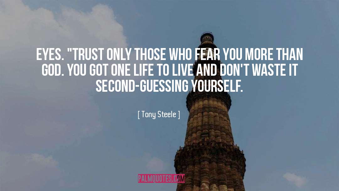 One Life To Live quotes by Tony Steele