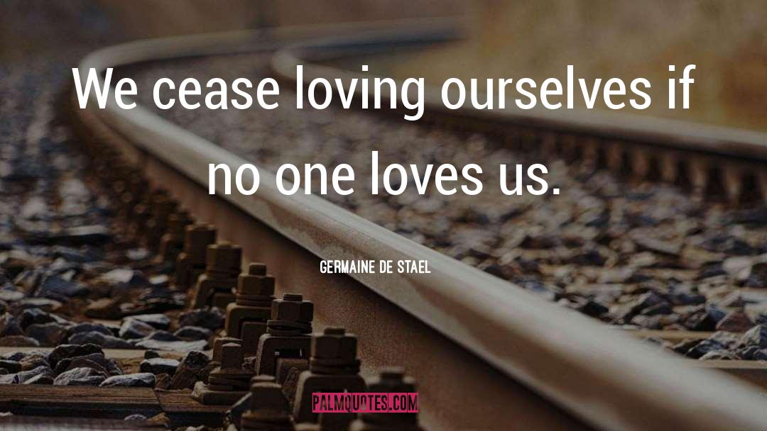 One Love quotes by Germaine De Stael