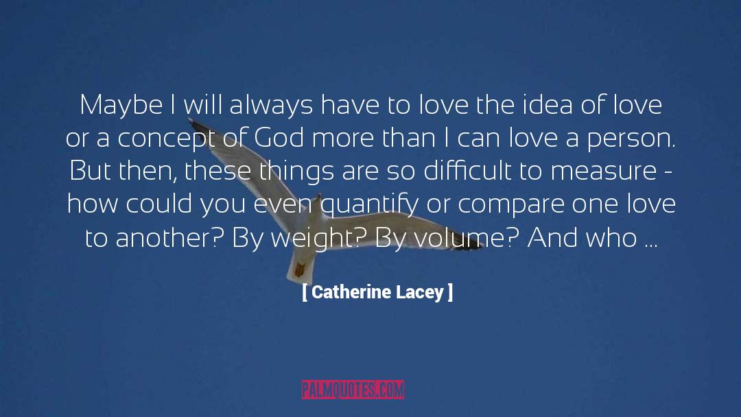 One Love quotes by Catherine Lacey