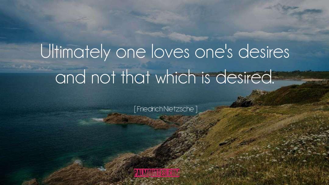 One Love quotes by Friedrich Nietzsche