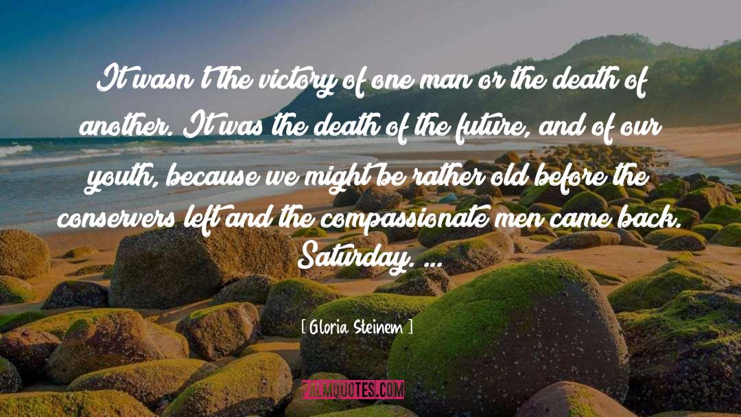 One Man quotes by Gloria Steinem