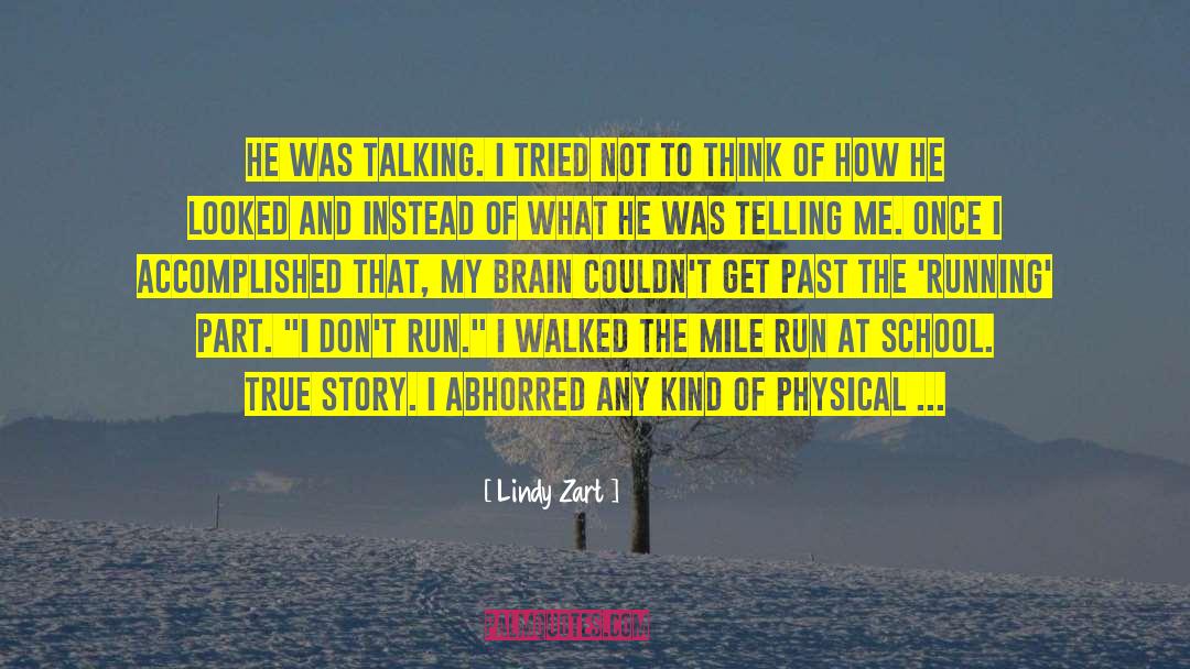 One Mile At A Time quotes by Lindy Zart
